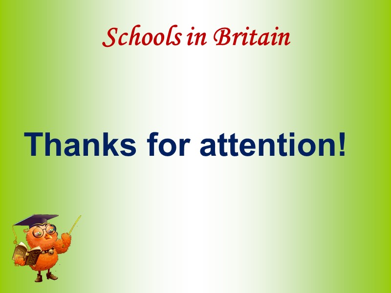 Schools in Britain          Thanks for